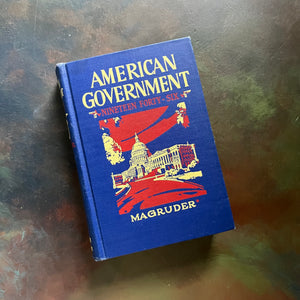 American Goverment 1946 written by Frank Abbot Magruder, Ph.D.-Antiquarian United States History Book-view of the front cover