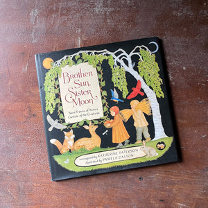 children's folk tales, religious text, children's picture book - Brother Sun, Sister Moon Saint Francis of Assisi's Canticle of the Creatures Reimagined by Katherine Paterson with illustrations by Pamela Dalton - view of the dust jacket's front cover