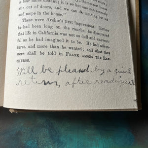 Frank on the Prairie by Harry Castlemon-1893 The John C. Winston Co.-antique adventure book for boys-vintage children's chapter book-closeup of handwritten note "will be pleased by a quick return, after reading it". written in a child's handwriting.