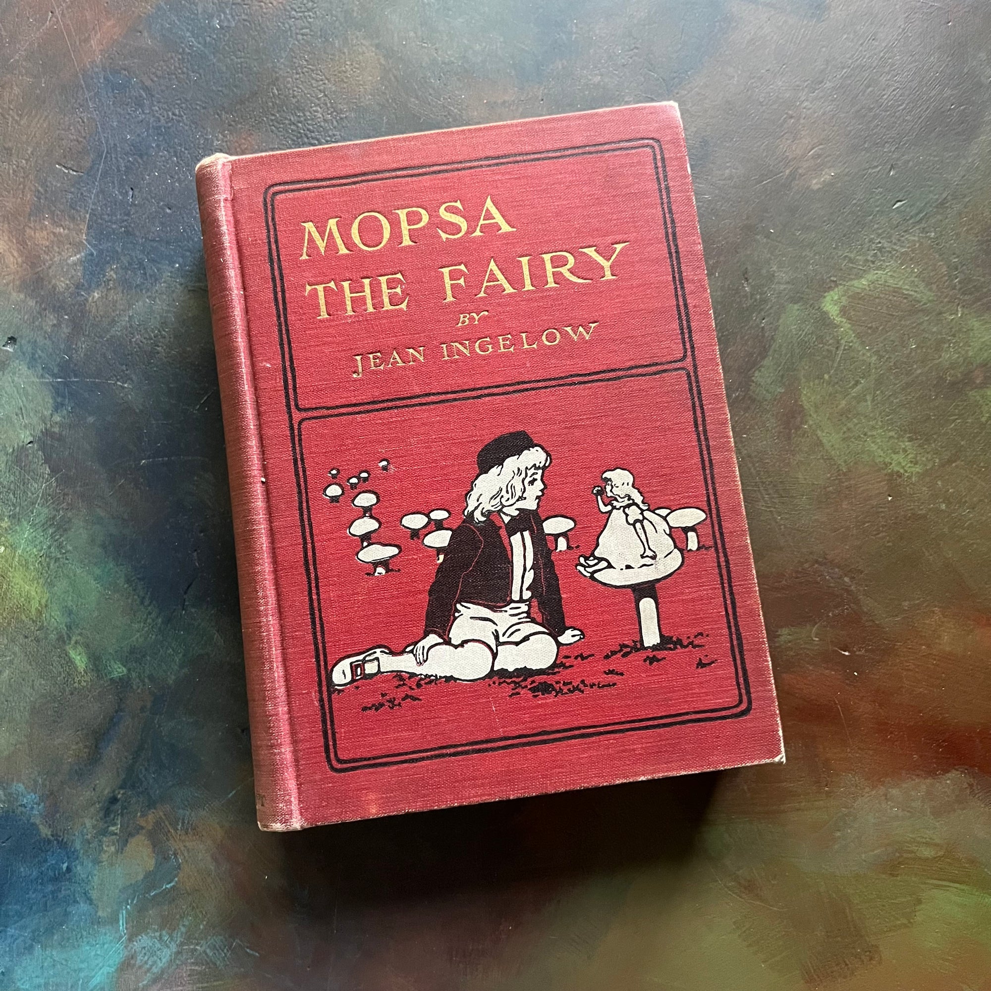 Mopsa the Fairy by Jean Ingelow - 1910 Second Edition