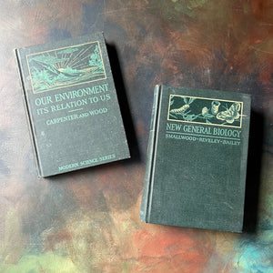 Our Environment its Relation to Us & New General Biology-Allyn and Bacon Vintage Science School Books-Modern Science Series-embossed front covers