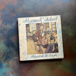 Skippack School written & illustrated by Marguerite de Angeli-vintage children's chapter book-living history book-view of the dust jacket's front cover