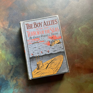 vintage children’s chapter book, adventure series book for boys, The Boy Allies Series – The Boy Allies with the Terror of the Seas by Ensign Robert L. Drake - view of the front cover