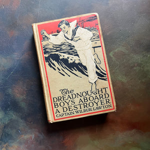 The Dreadnought Boys Abroad a Destroyer written by Captain Wilbur Lawton-1911 Edition-vintage adventure book-view of front cover