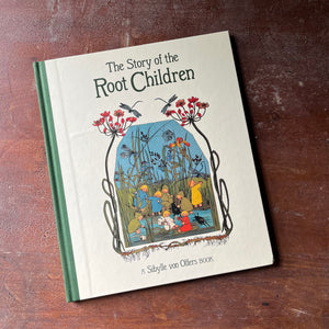 vintage folk tale, vintage children's story - The Story of the Root Children written and illustrated by Sibylle von Olfes published in 2021 by Floris Books, Poland - view of the front cover