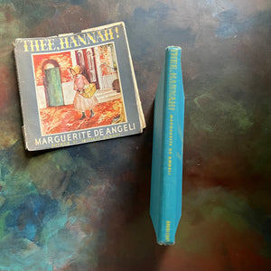 Thee, Hannah! written and illustrated by Marguerite de Angeli-antique children's book-local Philadelphia, PA history-view of the spine