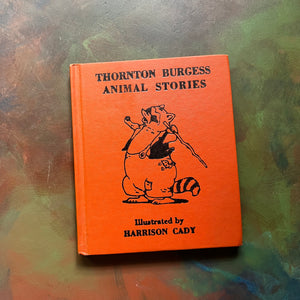 Thornton Burgess Animal Stories illustrated by Harrison Cady-1942-vintage children's storybook--view of the embossed front cover in orange & black