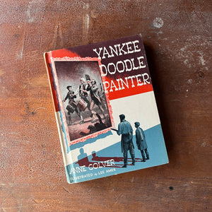 vintage children's chapter book-Yankee Doodle Painter written by Anne Colver with illustrations by Lee Ames