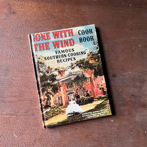 Gone with the Wind Cook Book Famous Southern Cooking Recipes - view of the front cover