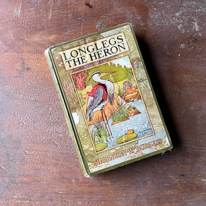 Log Cabin Vintage – vintage children’s book, children’s book, chapter book, Smiling Pool Series – Longlegs the Heron by Thornton W. Burgess with Illustrations by Harrison Cady - view of the front cover