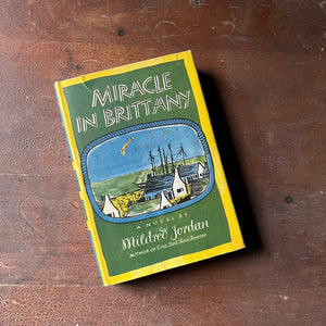 Miracle in Brittany by Mildred Jordan - 1950 First Edition - view of the dust jacket's front cover