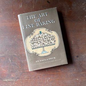 The Art of Fine Baking by Paula Peck - view of the dust jacket's front cover