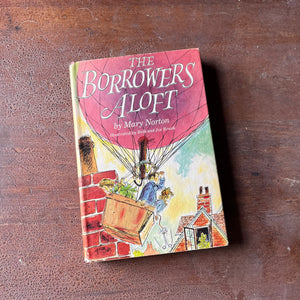 Log Cabin Vintage – vintage children’s book, children’s book, chapter book – The Borrower's Aloft by Mary Norton with Illustrations by Beth and Joe Krush - 1961 First American Printing with original dust jacket - view of the dust jacket's front cover