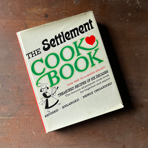 The Settlement Cookbook - The Way to a Man's Heart - 1965 Edition - dust jacket's front cover