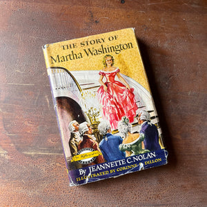 The Story of Martha Washington - A 1954 Signature Series Book by Jeannette C, Nolan - #32 in the Series - Front Cover of Dust Jacket