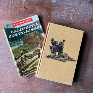 Log Cabin Vintage – vintage children’s book, children’s book, chapter book, history book – We Were There Series - We Were There with the California Forty-Niners by Stephen Holt with illustrations by Raymond Lufkin - view of the front cover