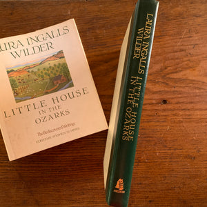 Little House in the Ozarks:  The Rediscovered Writings by Laura Ingalls Wilder Edited by Stephn W. Hines