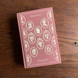 Middlemarch by George Eliot - Penguin Classics Clothbound Edition - 2011