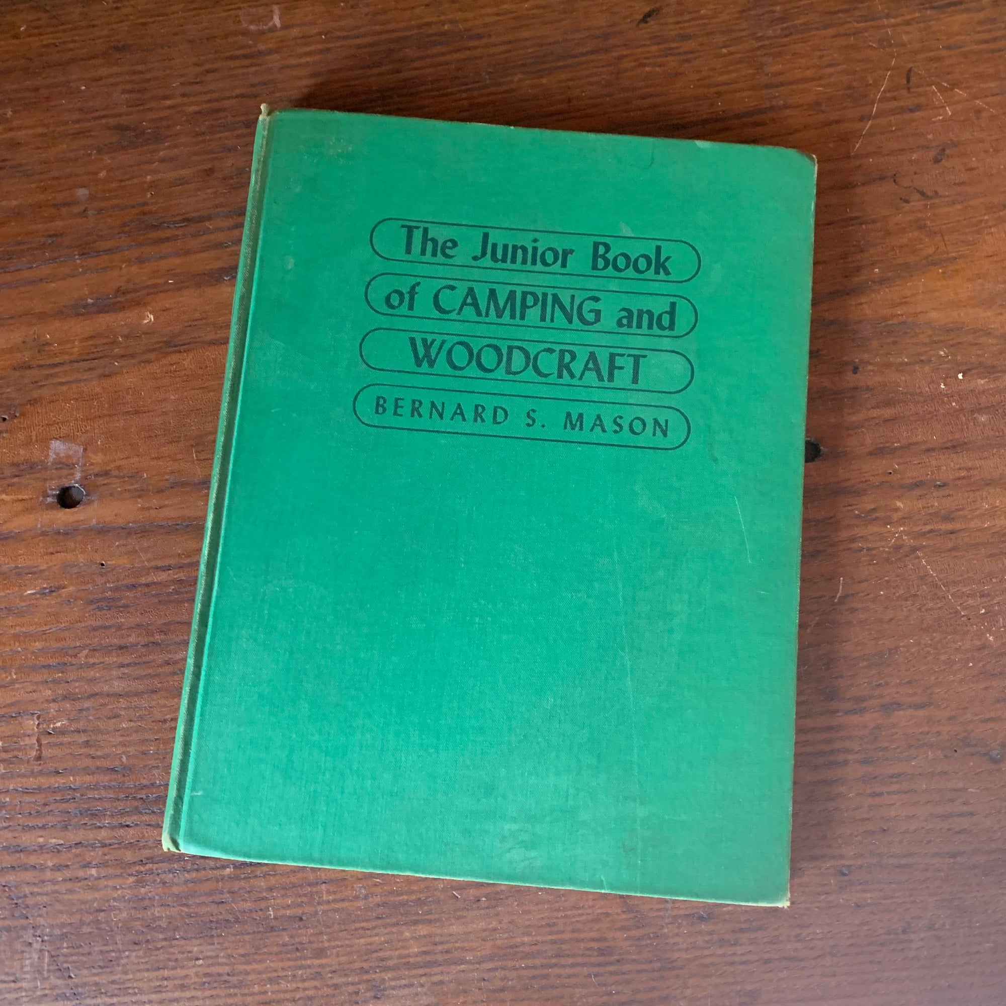 The Junior Book of Camping and Woodcraft by Bernard S. Mason - 1943 A. S. Barnes and Company Clothbound Hardcover Edition