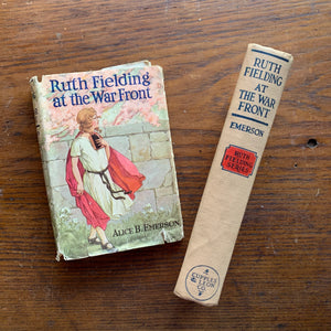 Ruth Fielding at the War Front by Alice B. Emerson - a 1918 Cupples & Leon Clothbound Hardcover Edition with Dust Jacket