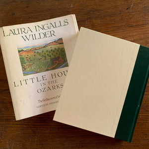 Little House in the Ozarks:  The Rediscovered Writings by Laura Ingalls Wilder Edited by Stephn W. Hines